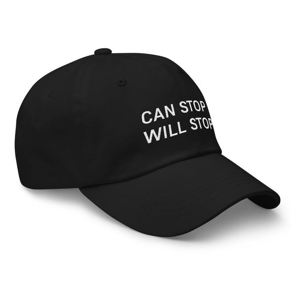 Can Stop, Will Stop hat