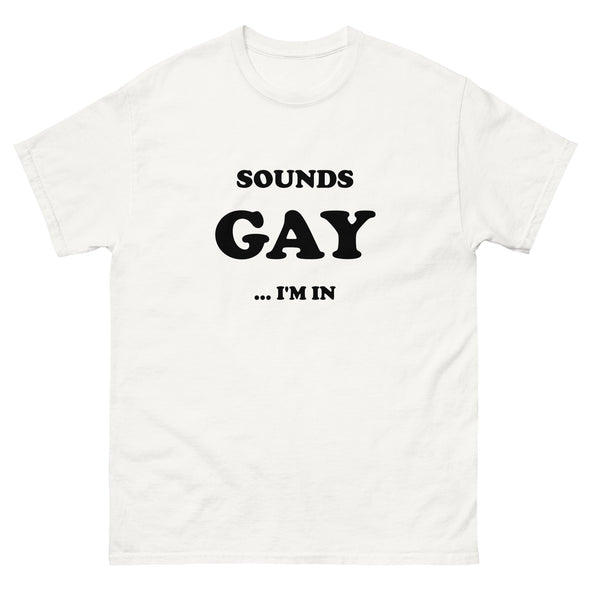 Sounds Gay tee