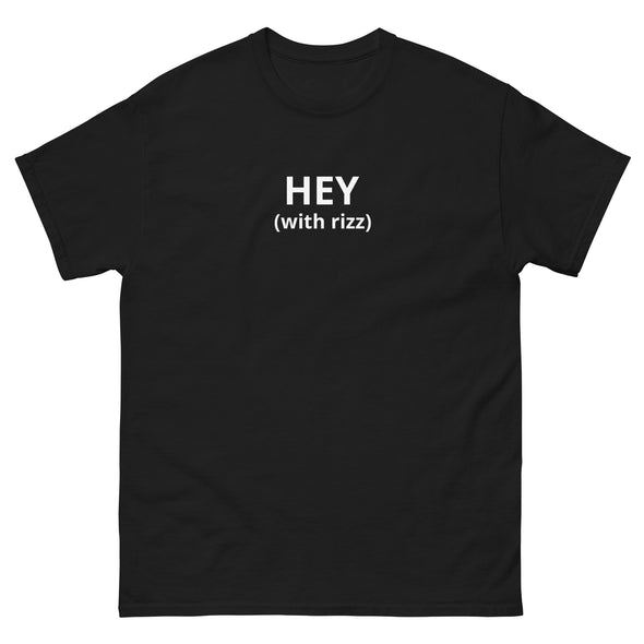 Hey (with rizz) Tee