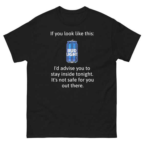 It's Not Safe Bud Light Tee